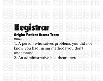 Registrar - Patient Access - Solves Problems You Did Not Know You Have - Healthcare Hero *SVG & PNG Digital Download*