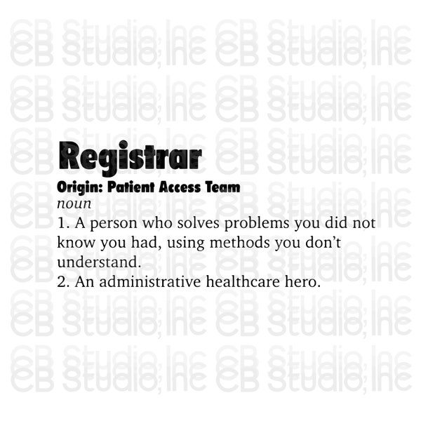 Registrar - Patient Access - Solves Problems You Did Not Know You Have - Healthcare Hero *SVG & PNG Digital Download*