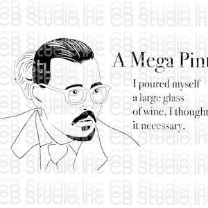 A Mega Pint? I Poured Myself A Large Glass of Wine and Thought it Necessary.- SVG & PNG Digital Download
