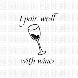 Mi abbino bene con Wine * SVG & PNG Digital Download *