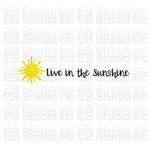 Live In The Sunshine (Sun Design) *Téléchargement numérique SVG & PNG*