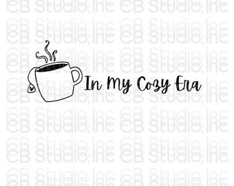 In My Cozy Era - Tea Cup Design *SVG & PNG Digital Download*