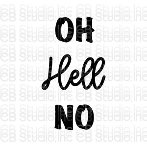 Oh Hölle nein! *SVG & PNG Digitaler Download*