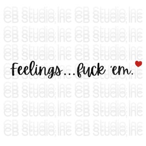 Sentimentos...Fodam-se - Design de coração *Download digital SVG e PNG*
