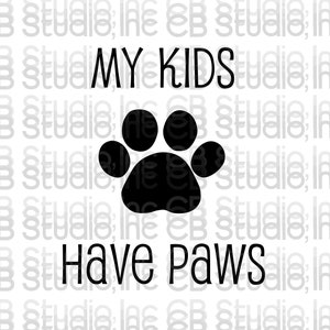 Mis hijos tienen patas - SVG & PNG Digital Download