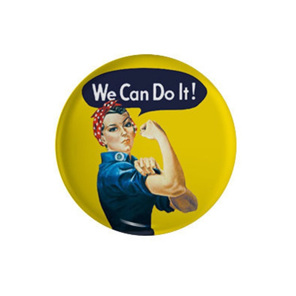 1.25 Inch Pin back, Flat back, Indented back Button, Keyring - Badge Reel Cover - Rosie the Riveter 'We Can Do It!'