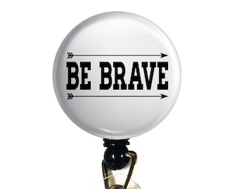 Retractable ID Badge, Nurse, Staff ID, Lanyard Badge Reel, Veterinarian, Teacher, Vet Tech - Be Brave