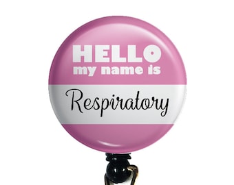 Hello My Name is Respiratory Badge Reel - 1.25" Retractable Badge Holder - Respiratory Therapy Badge Clip Gift