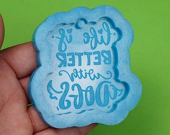 Life is Better with Dogs Silicone Resin Keychain Mold