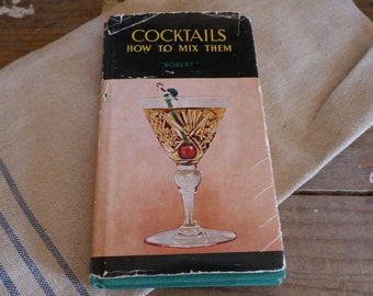 Rare Cocktail Recipe Book - Cocktails and How to Mix Them - Cocktail Recipe Book - Recipe Book - Bar cart decor - Cocktail book - Cocktails