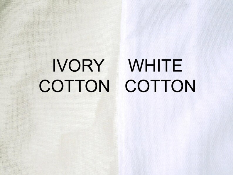 May include: Close-up of two fabric swatches, one ivory cotton and one white cotton. The swatches are side-by-side and the text "IVORY COTTON" and "WHITE COTTON" is printed below each swatch.