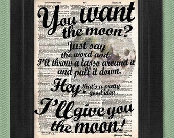 You Want The Moon, George Bailey Quote, art print, calligraphy dictionary Art, Book Art, wall Decor, Wall Art Mixed Media Collage