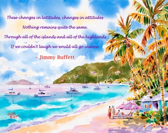 Jimmy Buffett Gift, Jimmy Buffett lyrics, Jimmy Buffett Art, Tropical Beach Art, Island Art, Negley Watercolors, Parrot Head, Key West Art