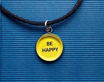 Be Happy Necklace  or Charm - Zipper Pull - Inspirational Jewelry -  Glass Tile Charm - Be Happy Pendant - STAINLESS STEEL