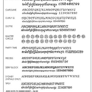 May include: A chart showing different monogram fonts for embroidery. The fonts include Blackboard, Caroline, Curly Q, Dottie, Master Circle, Party Time, Recess, Serif Block, Sydney (initials only), and Tipsy. The chart also includes a color chart with thread colors and a price list for the fonts.