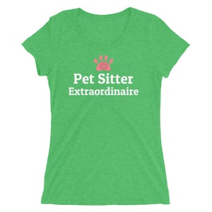 Dog Walker Gift, Dog Walking, Pet Sitter Gift, Dog Sitter Gift, Pet Sitter Shirt, Gift for Pet Sitter, Pet Sitter Green Triblend