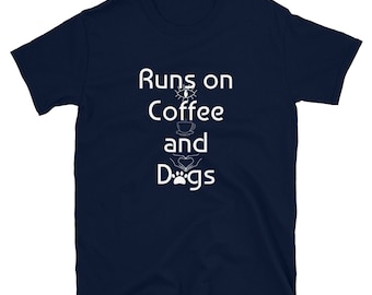 Coffee and Dogs T-Shirt: Dog Mama Gift, Pet Sitter Shirt