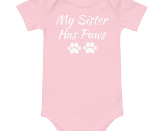 My Sister Has Paws Baby Onesie: Dog Lover Gift, Personalized Bodysuit
