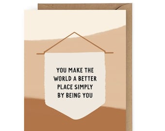 You Make the World a Better Place Banner Greeting Card, Birthday Card for Best Friend