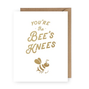 You&#39;re the Bee&#39;s Knees Foil Greeting Card, Funny Just Cause Card for Friend, Love Card