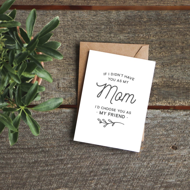 I'd Choose You as My Friend Mother's Day Card, Card for Mom, Mom Birthday Card, Gift for Mom image 8