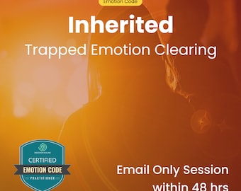 30 Min Inherited Trapped Emotion Clearing | Remote Emotion Code Session Within 48 Hours