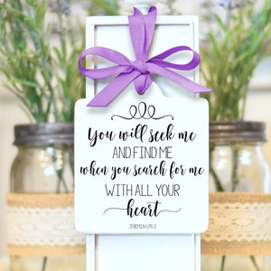 Jeremiah 29 13, Bible Verse, Quote, Christian Gift, Ornament, Housewarming, Personalized, Custom, Wedding Gift, Birthday, Mother's Day