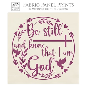 Christian Fabric, Be Still and Know That I Am God, Psalm 46:10, Panel, Religious, Scripture, Block Print Fabric, Cotton, Quilting, Quilt