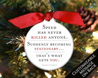 Jeremy Clarkson, Top Gear, Quote, Car Guy Gift, Car Lover Gift, Gag, Dad, Funny Christmas Ornament, Custom, Personalized, Grand Tour, Xmas