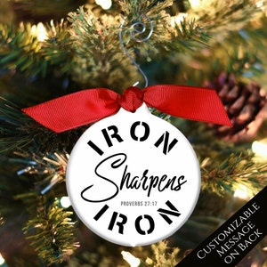 Iron Sharpens Iron, Proverbs 27 17, Bible Verse, Quote, Christmas Ornament, Christian Gift, Print, Scripture, Custom, Baptism, Personalized