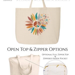 May include: A large canvas tote bag with a sunflower design featuring peace signs. The bag is 20 inches wide, 15 inches high, and 5 inches deep. It has reinforced handles with an 11-inch drop. The bag is available with an optional full zipper top and a zippered inside pocket.