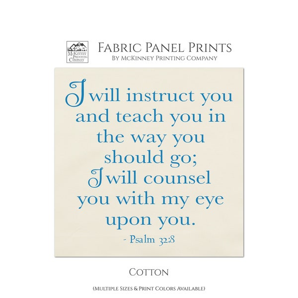 Psalm 32 8, I Will Instruct You And Teach You, Large Print Fabric, Fabric Panel, Small, Block Print Fabric, Quilt, Cotton, Muslin, Wall Art