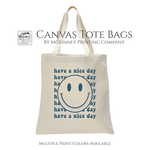 Have A Nice Day Tote, Smiley Face Bag, Cute Canvas Tote Bag, Fabric Shoulder Bag, Aesthetic Tote Bag, Trendy, Shopping, Grocery, Custom, Eco