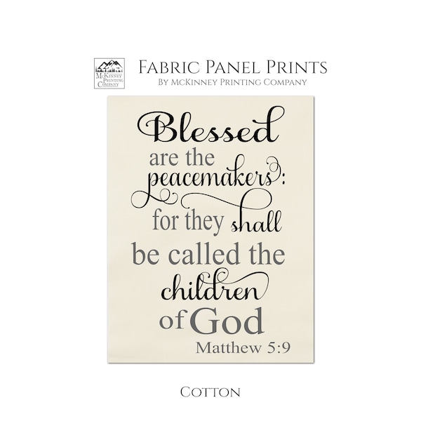 Scripture Fabric, Matthew 5:9, Blessed are the Peacemakers, Bible Verse, Large Print Fabric, Fabric Panel, Small, Block Print Fabric