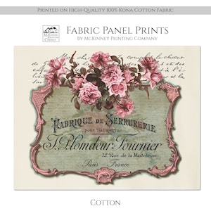 May include: Fabric panel print featuring a vintage design with pink roses and French text. The print includes the text "FABRIQUE DE SERRURERIE" and "T. Plomdeur-Fournier, 12 Rue de la Madeleine, Paris - France." The fabric is 100% Kona cotton.