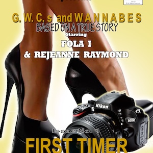 以下が含まれることがあります： 「G.W.C.s and Wannabes Based on a True Story」というタイトルの本の表紙で、「First Timer」というテキストがあります。Nikon D5100カメラと黒いハイヒールが写っています。
