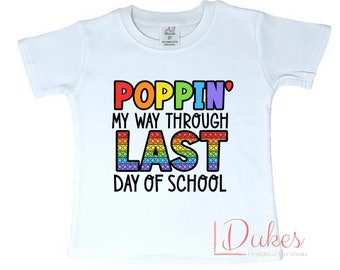 Poppin’ My Way Through Last Day Of School Tee