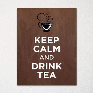 Keep Calm and Drink Tea - Fine Art Print - Choice of Color - Purchase 3 and Receive 1 FREE