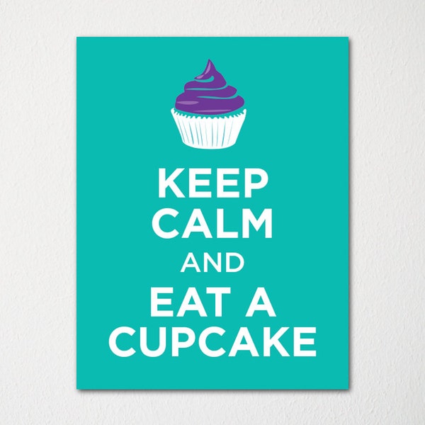 Keep Calm and Eat a Cupcake - Fine Art Print - Choice of Color - Purchase 3 and Receive 1 FREE