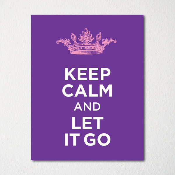 Keep Calm and Let it Go - Fine Art Print - Choice of Color - Purchase 3 and Receive 1 FREE