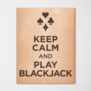 Keep Calm and Play Blackjack - Fine Art Print - Kleurkeuze - Koop 3 en ontvang 1 GRATIS - Custom Prints beschikbaar