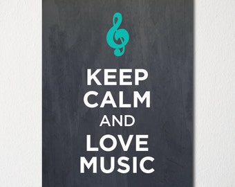 Keep Calm and Love Music - Fine Art Print - Choice of Color - Purchase 3 and Receive 1 FREE