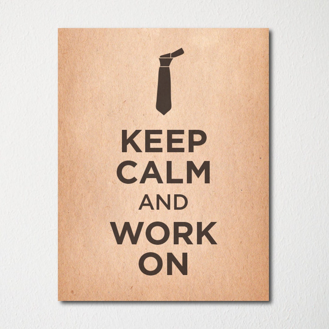 Keep Calm Work Wallpaper