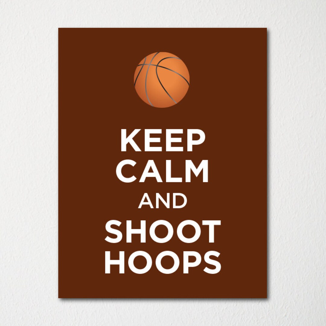 Keep Calm and Shoot Hoops Fine Art Print Purchase 3 and - Etsy