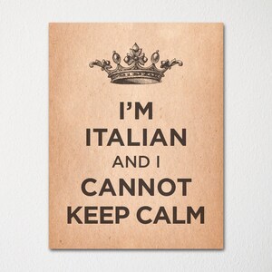 I&#39;m Italian and I Cannot Keep Calm- Any Nationality Available - Fine Art Print - Choice of Color - Purchase 3 and Receive 1 FREE
