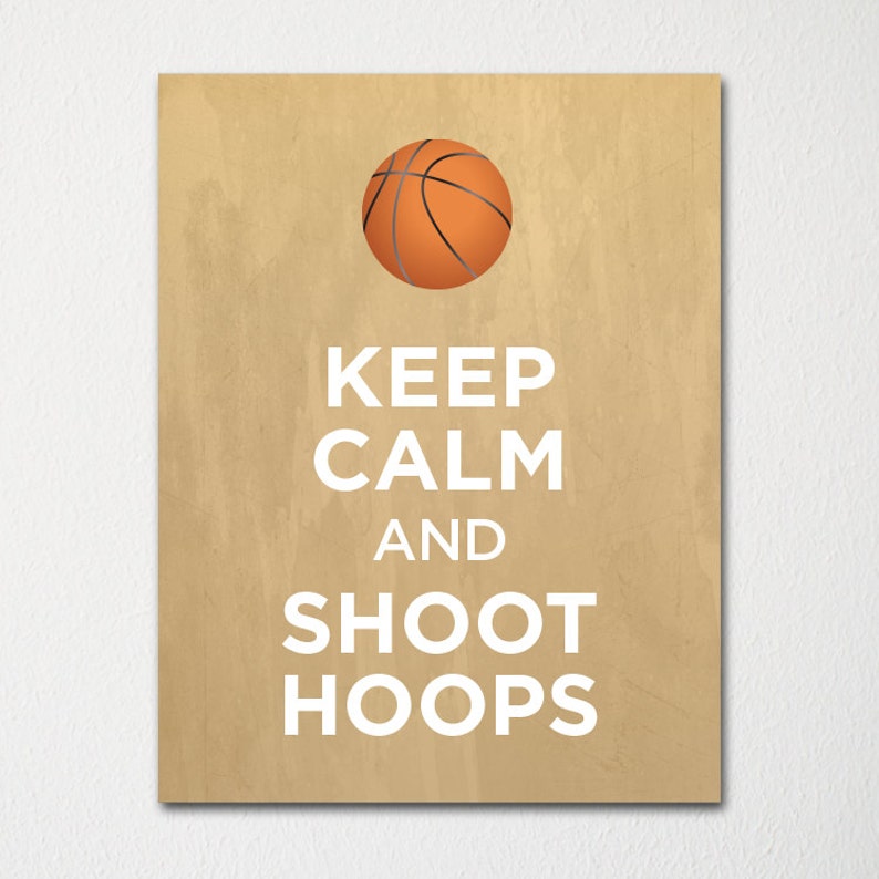 Keep Calm and Shoot Hoops Fine Art Print Purchase 3 and Etsy