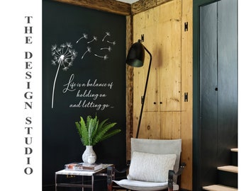 Dandelion Wall Decal, Life is a Balance of holding on and letting go