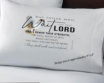 Scripture Pillowcase, Isaiah 40:31 Wait on the Lord, Scripture Art for the Home.