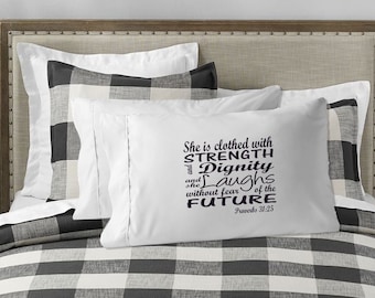Inspirational Pillowcase, She is Clothed with Strength Pillowcase, Proverbs 31:25,
