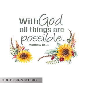 Pu&ograve; includere: Un'illustrazione ad acquerello di girasoli e piume con il testo "Con Dio tutto &egrave; possibile." e il riferimento biblico "Matteo 19:26".